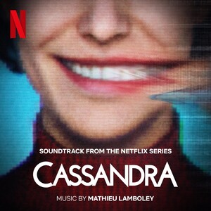 Cassandra (Soundtrack from the Netflix Series) Cassandra (Soundtrack from the Netflix Series)