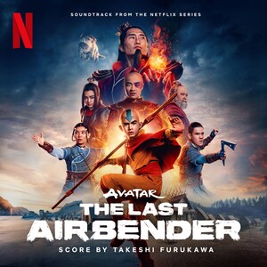 Avatar: The Last Airbender (Soundtrack from the Netflix Series) Avatar: The Last Airbender (Soundtrack from the Netflix Series)