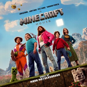 A Minecraft Movie (Original Motion Picture Soundtrack) A Minecraft Movie (Original Motion Picture Soundtrack)
